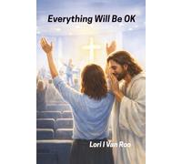 Everything Will Be Ok: When Life Throws Punches Around Every Corner
