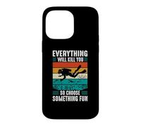Everything Will Kill You So Choose Something Fun Scuba Dive Coque pour iPhone 14 Pro Max