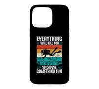 Everything Will Kill You So Choose Something Fun Scuba Dive Coque pour iPhone 15 Pro Max