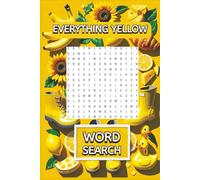 Everything Yellow Word Search: Brain Games, Puzzle Fun for Adults, Seniors & Teens. Relaxing & Engaging gift idea