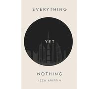 EVERYTHING Yet Nothing