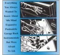 Everything You Always Wanted to Know About '60s Mind Expansive Punkadelic Garage Rock Instrumentals But Were Afraid to Ask by Everything You Always (1995-05-03)