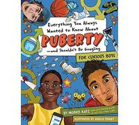 Everything You Always Wanted To Know About Puberty - And Shouldn't Be Googling
