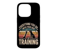 Everything You Do with Your Dog is Training Coque pour iPhone 14 Pro