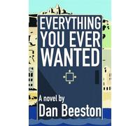 Everything you ever wanted - Dan J Beeston - Self Published - ebook (ePub) - Livre