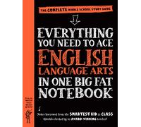 Everything You Need to Ace English Language Arts in One Big Fat Notebook – 1re édition