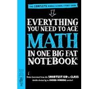 Everything You Need to Ace Math in One Big Fat Notebook