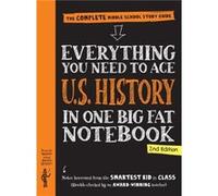 Everything You Need to Ace U.S. History in One Big Fat Notebook 2nd Edition by Workman Publishing Workman Publishing (Auteur)