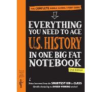 Everything You Need to Ace U.S. History in One Big Fat Notebook, 2nd Edition: The Complete Middle School Study Guide