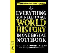 Everything You Need to Ace World History in One Big Fat Notebook: The Complete Middle School Study Guide