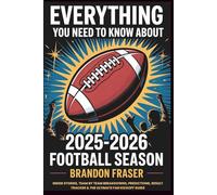 Everything You Need to Know About 2025-2026 Football Season: Inside Stories, Schedules, Team by Team Breakdowns, Predictions, Result Tracker & Playoff Tracker