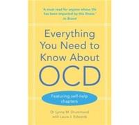 Laura J. Edwards & Lynne M. Drummond – Everything You Need to Know About OCD – Poche