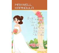 Everything You Need to Know Before Getting Married: "Marriage Tips for a Perfect Forever