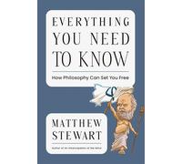 Everything You Need to Know How Philosophy Can Set You Free - Matthew Stewart - W. w. norton & company - ebook (ePub) - Livre
