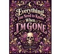 Everything You Need to Know When I'm Gone: The End-of-Life Planner Record Book helps your family navigate essential records with greater ease.