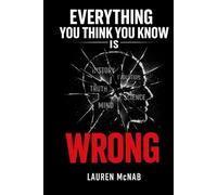 Everything You Think You Know is Wrong: A Reorientation