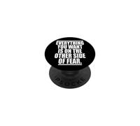 Everything You Want is on The Other Side of Fear PopSockets PopGrip Adhésif
