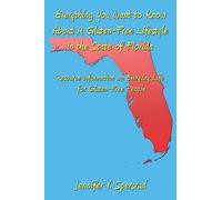 Everything You Want To Know About A Gluten-Free Lifestyle In The State Of Florida