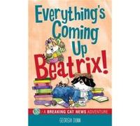 Everything's Coming Up Beatrix!
