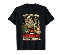 Everything's Fine Low Life Expectations Dark Humour Squelette T-Shirt Graphique avec Valeur