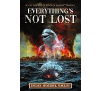 Everything's Not Lost: The third book in the it's 'A Kind Of Magik' trilogy.