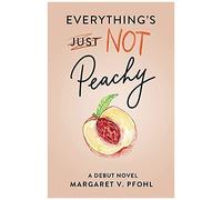 Everything's Not Peachy