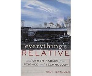 Everything's Relative: And Other Fables from Science and Technology Rothman, Tony (Auteur)