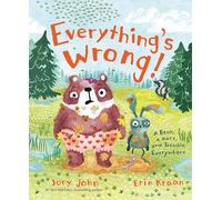 Everything's Wrong!: A Bear, a Hare, and Trouble Everywhere