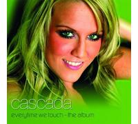 Everytime We Touch by Cascada (2006-05-23)