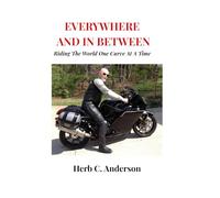 Everywhere and In Between: Riding the World One Curve at a Time