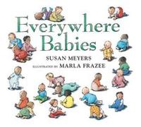 Everywhere Babies Padded by Susan Meyers Susan Meyers, Marla Frazee (Auteur)