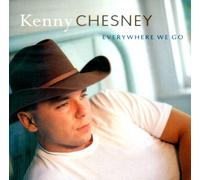 Chesney, Kenny - Everywhere We Go