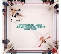 Everywhere I Went, Led Me To Where I Didn't Want To Be CD