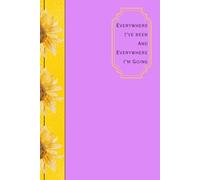 Everywhere I've Been and Everywhere I'm Going