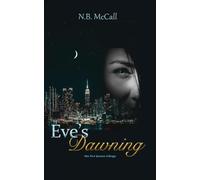 Eve's Dawning: the Eve James trilogy
