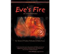 Eve's Fire-an evocumentary [Import]