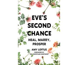 Eve's Second Chance: Heal, Marry, Prosper