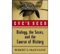 Eve's Seed: Biology, the Sexes, and the Course of History