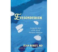 Evesonderism: Living the Story of the Art of Narrative Medicine