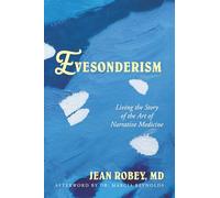 Evesonderism: Living the Story of the Art of Narrative Medicine