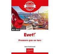 Evet! - Premiers pas en turc - A1/A2 - Deniz Töreli Esnault - Ellipses - broché - Méthode de langue