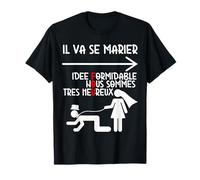 EVG Humour Mariage - Il va se marier, idée formidable T-Shirt