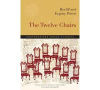 Evgeny Petrov Ilya Ilf The Twelve Chairs (Poche) Northwestern World Classics