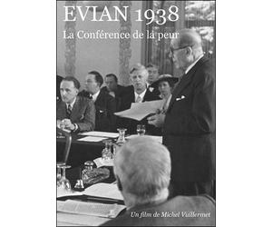 Evian 1938 La Conférence de la peur
