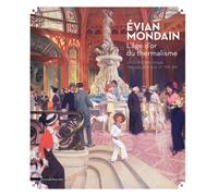 Evian mondain L'âge d'or du thermalisme - Françoise Breuillaud-Sottas - Silvana Editoriale - broché - Beau livre