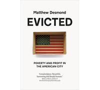 Evicted: Poverty and Profit in the American City
