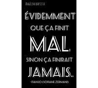 Evidemment que ça finit mal sinon ça finirait jamais: - Fianso (Sofiane Zermani)