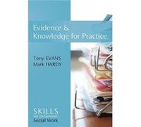 Evidence and Knowledge for Practice by Mark Hardy Mark Hardy, Tony Evans (Auteur)
