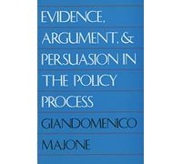 Evidence, Argument and Persuasion in the Policy Process
