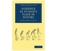 Evidence As To Man's Place In Nature
